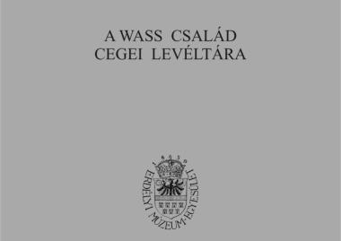 A Wass család cegei levéltára