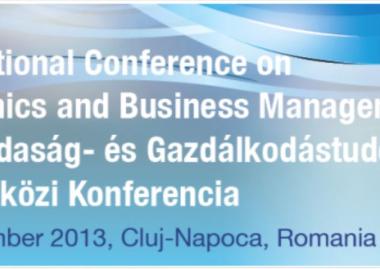 Közgazdaság- és Gazdálkodástudományi Nemzetközi Konferencia - ICEBM 2013A 