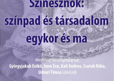 Színésznők: színpad és társadalom egykor és ma