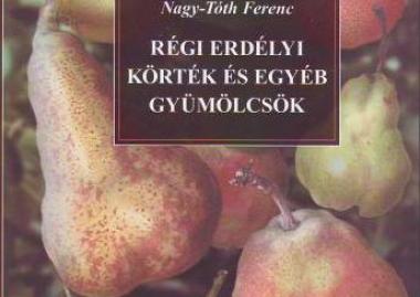 Nagy-Tóth Ferenc: Régi erdélyi körték és más gyümölcsök