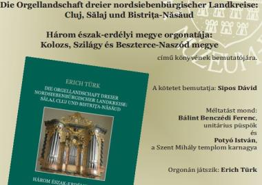 Erich Türk Die Orgellandschaft dreier nordsiebenbürgischer Landkreise: Cluj, Sălaj und Bistriţa-Năsăud - Három észak-erdélyi megye orgonatáj