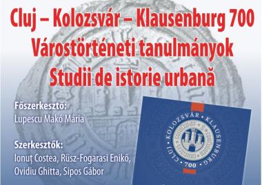 Cluj – Kolozsvár –Klausenburg 700. Várostörténeti tanulmányok. Studii de istorie urbană.  - könyvbemutató