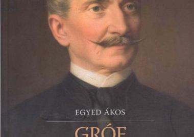 Egyed Ákos: Gróf Mikó Imre Erdély Széchenyije