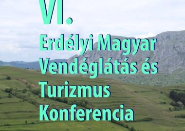 VI. Erdélyi Magyar Vendéglátás és Turizmus Konferencia