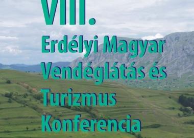 VIII. Erdélyi Magyar Vendéglátás és Turizmus Konferencia