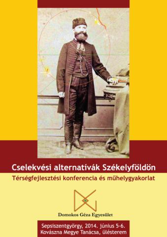 Cselekvési alternatívák Székelyföldön. Konferencia és műhelygyakorlat. 