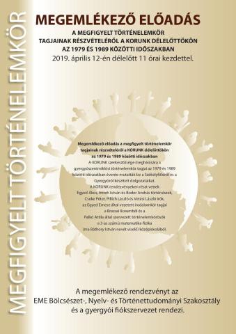 Megemlékező előadás a megfigyelt történelemkör tagjainak részvételéről a KORUNK délelőttökön az 1979 és 1989 közötti időszakban