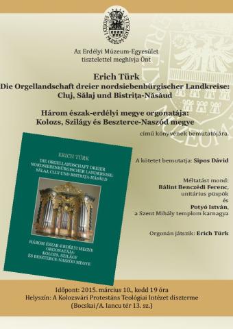 Erich Türk Die Orgellandschaft dreier nordsiebenbürgischer Landkreise: Cluj, Sălaj und Bistriţa-Năsăud - Három észak-erdélyi megye orgonatáj