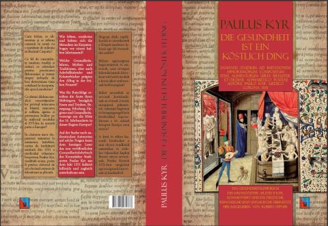 Paulus Kyr: Die Gesundheit ist ein köstlich Ding= gyönyörű dolog ám az egészség.