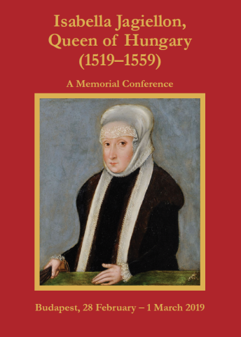 Kutatóink előadásai az MTA konferenciáján: Isabella Jagiellon, Queen of Hungary (1519–1559) 