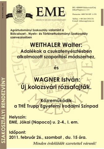 Adalékok a csukatenyésztésben alkalmazott szaporítási módszerhez és Új kolozsvári rózsafajták 