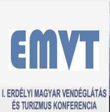 I. . Erdélyi Magyar Vendéglátás és Turizmus Konferencia