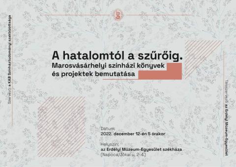 A hatalomtól a szűrőig. Marosvásárhelyi színházi könyvek és projektek bemutatása