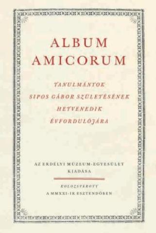 Sipos Gábor köszöntésére megjelent az Album amicorum kötet